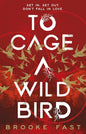 To Cage a Wild Bird | Paperback - The Enchanted Spine