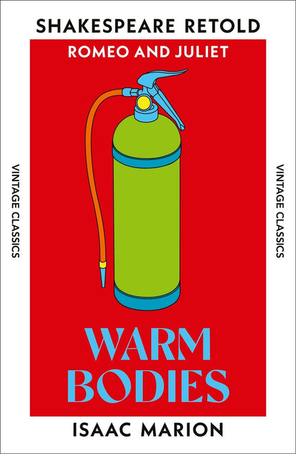 Warm Bodies: Romeo & Juliet, Retold - The Enchanted Spine