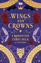 Wings and Crowns: A Romantasy Tarot Deck and Guidebook - The Enchanted Spine