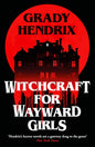 Witchcraft for Wayward Girls | Hardcover - The Enchanted Spine